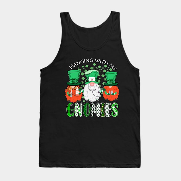 Hanging With My Gnomies, Nurse St. Patrick's Day Gift Tank Top by DODG99